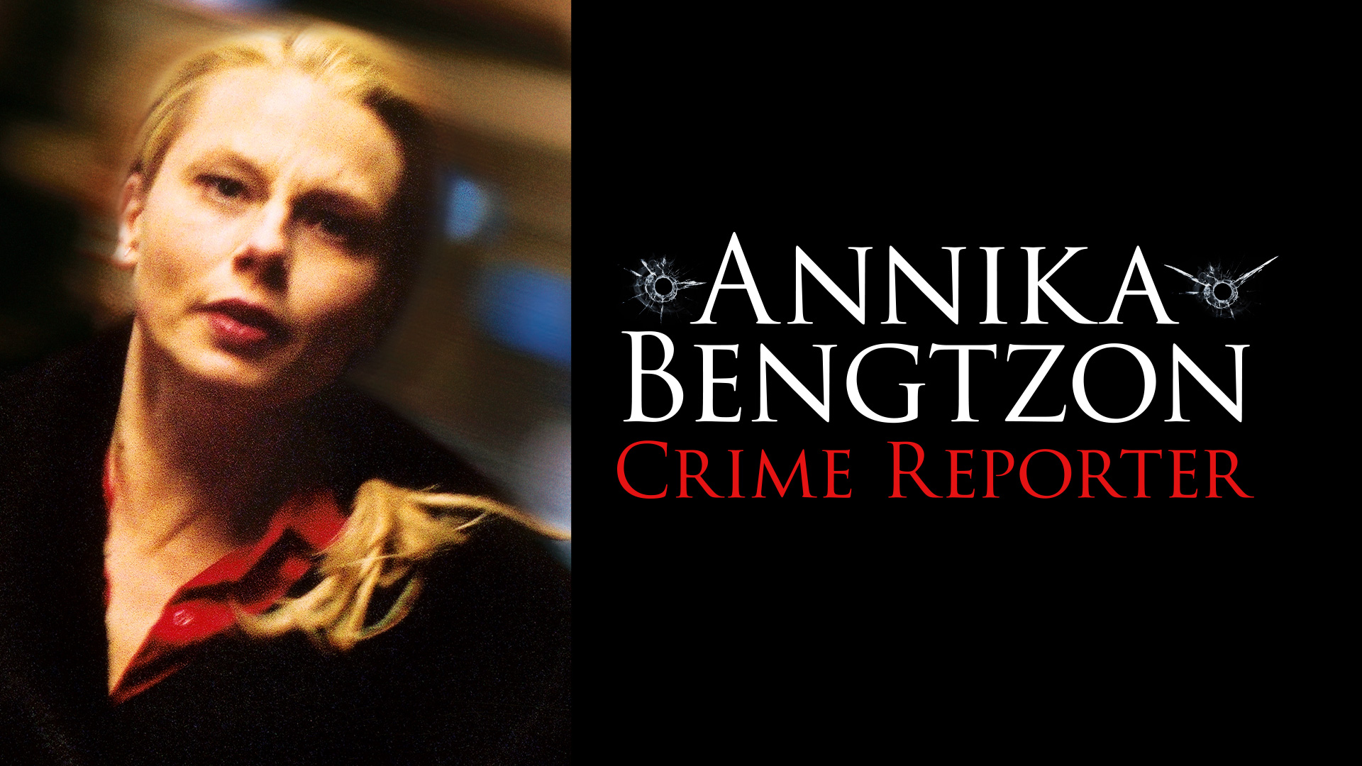 Annika Bengtzon: Crime Reporter - MHz Choice