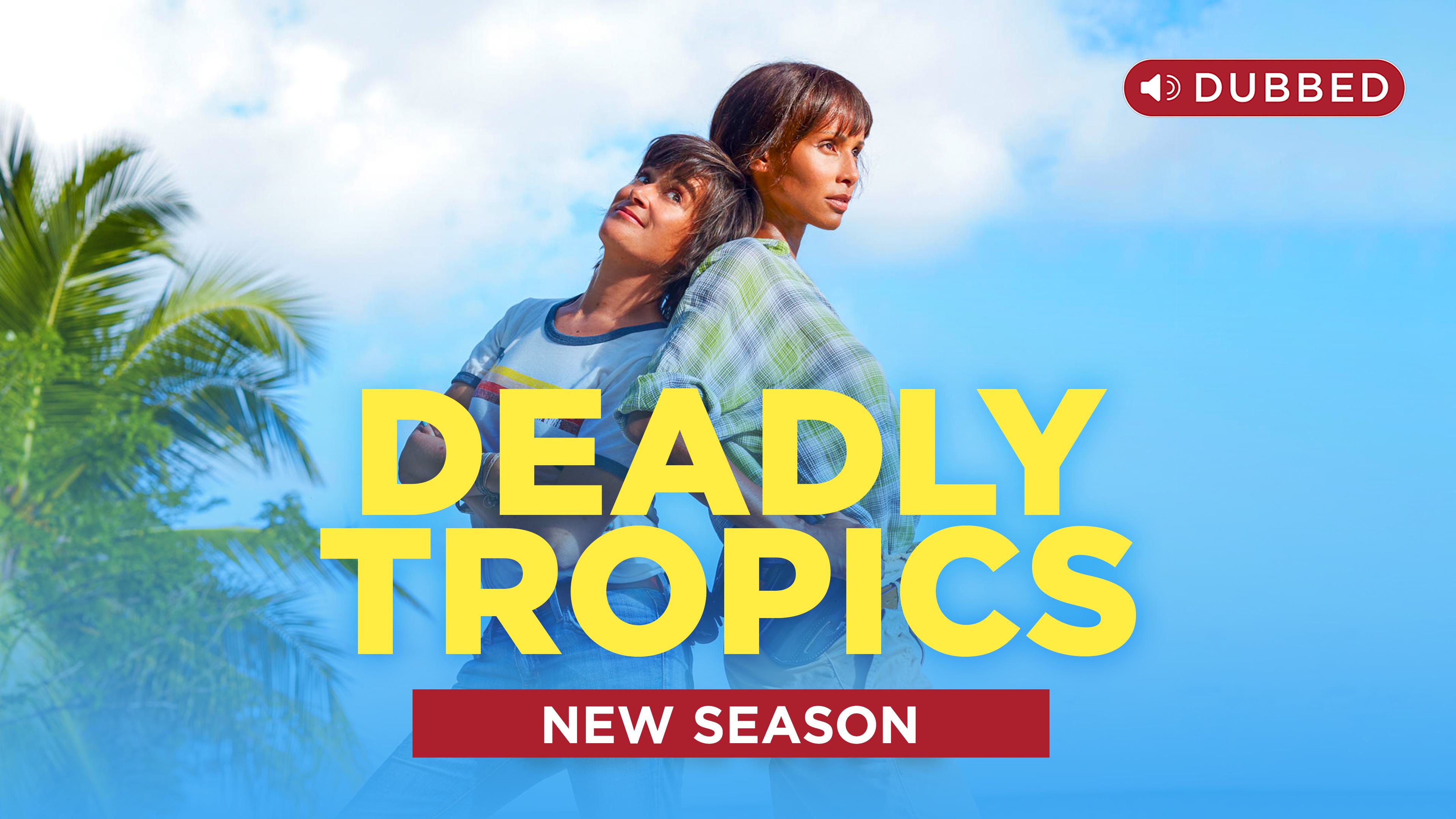 Deadly Tropics (Dubbed)