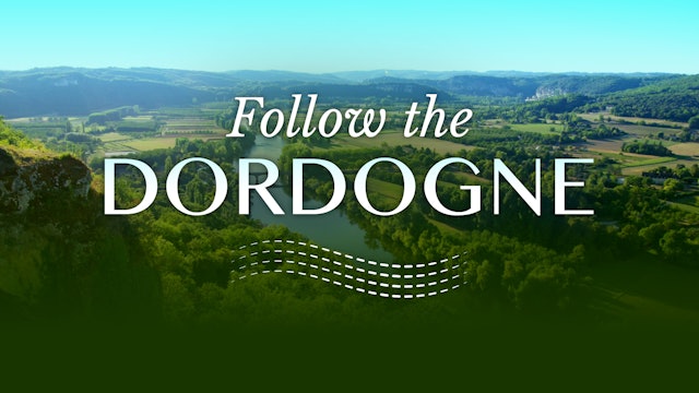 Follow the Dordogne