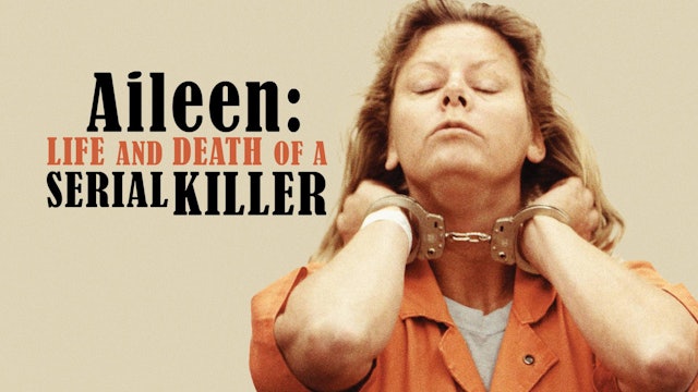 Aileen: Life and Death of a Serial Killer