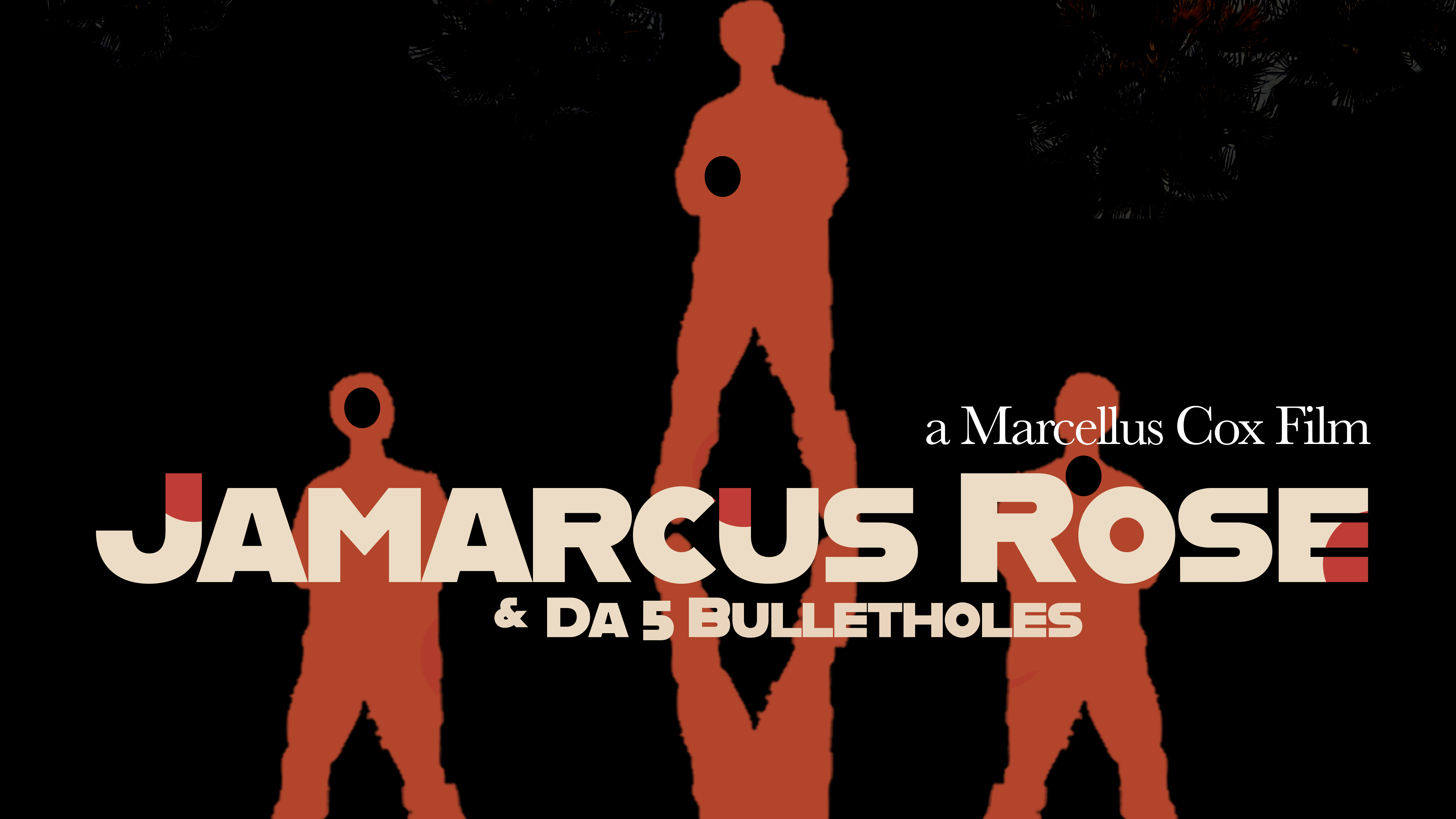 JAMARCUS ROSE & THE FIVE BULLET HOLES