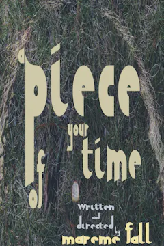 A PIECE OF YOUR TIME