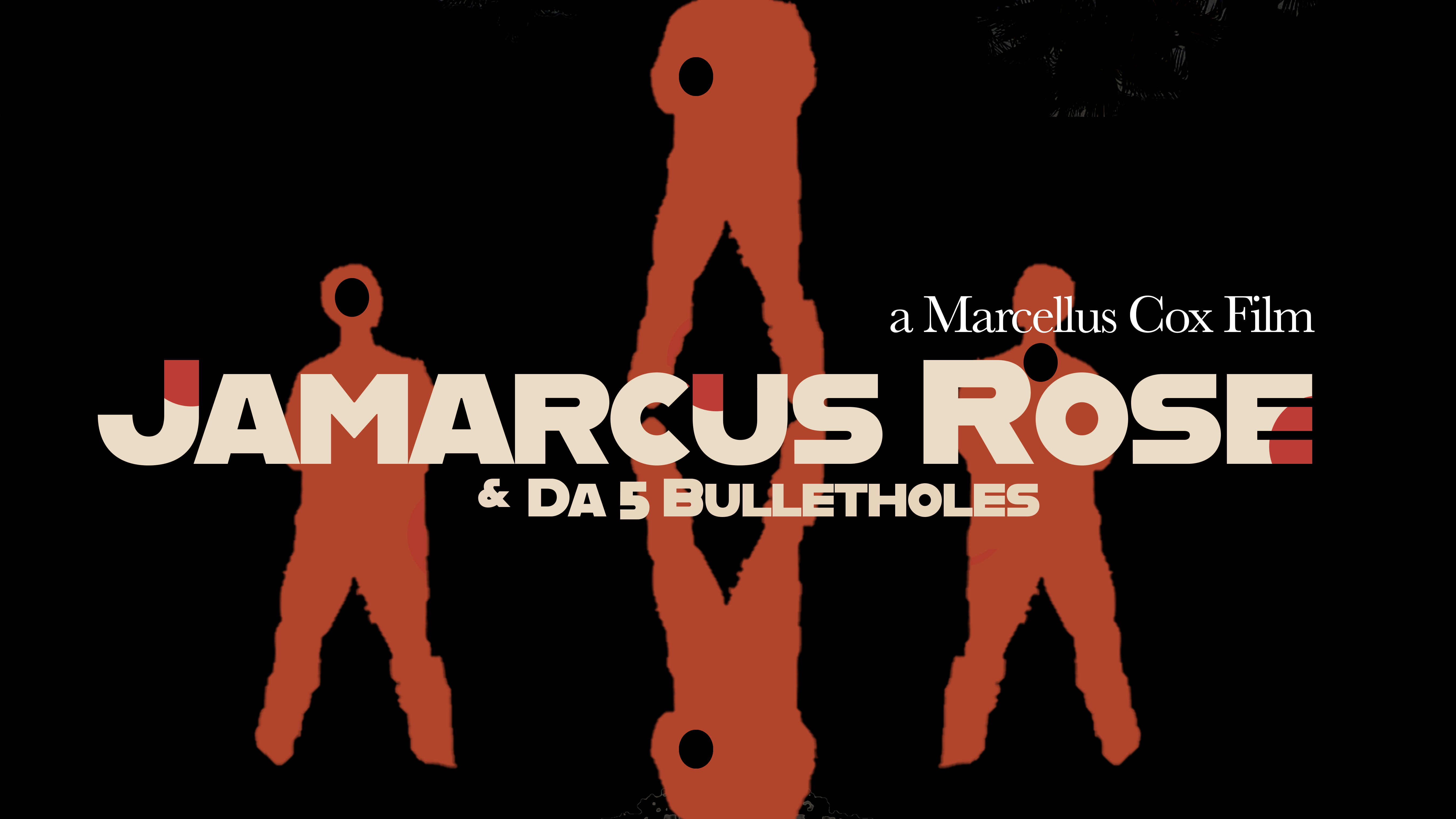 JAMARCUS ROSE & DA FIVE BULLET HOLES