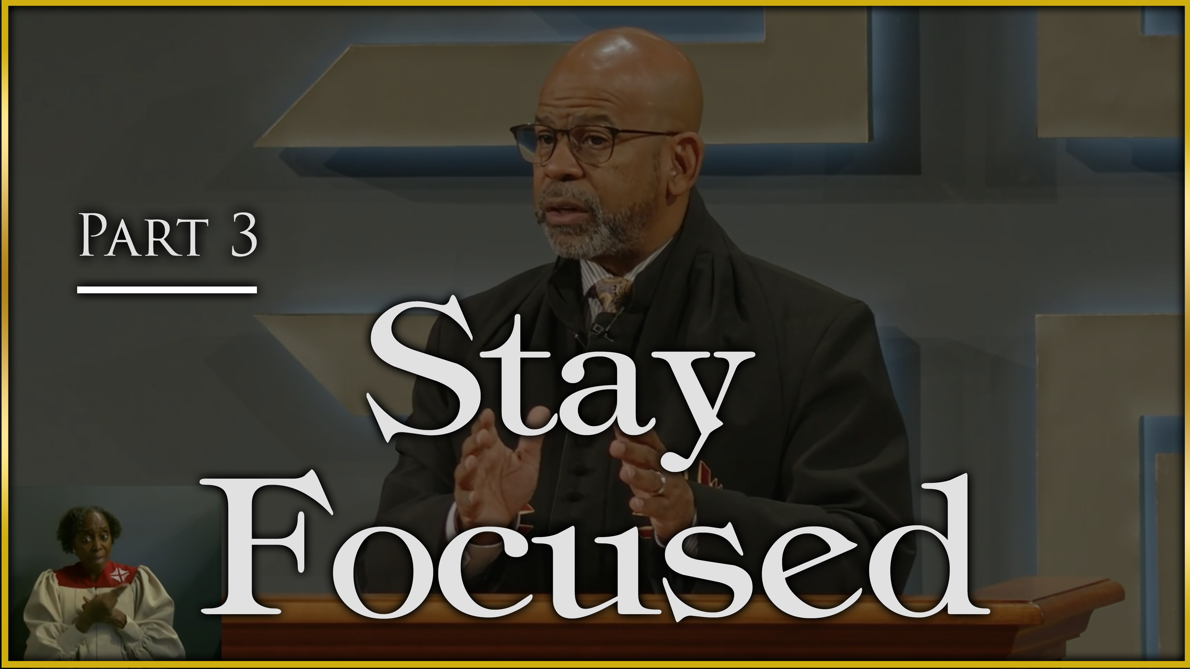 Stay Focused - Part 3