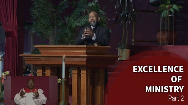 Excellence Of Ministry - Part 2