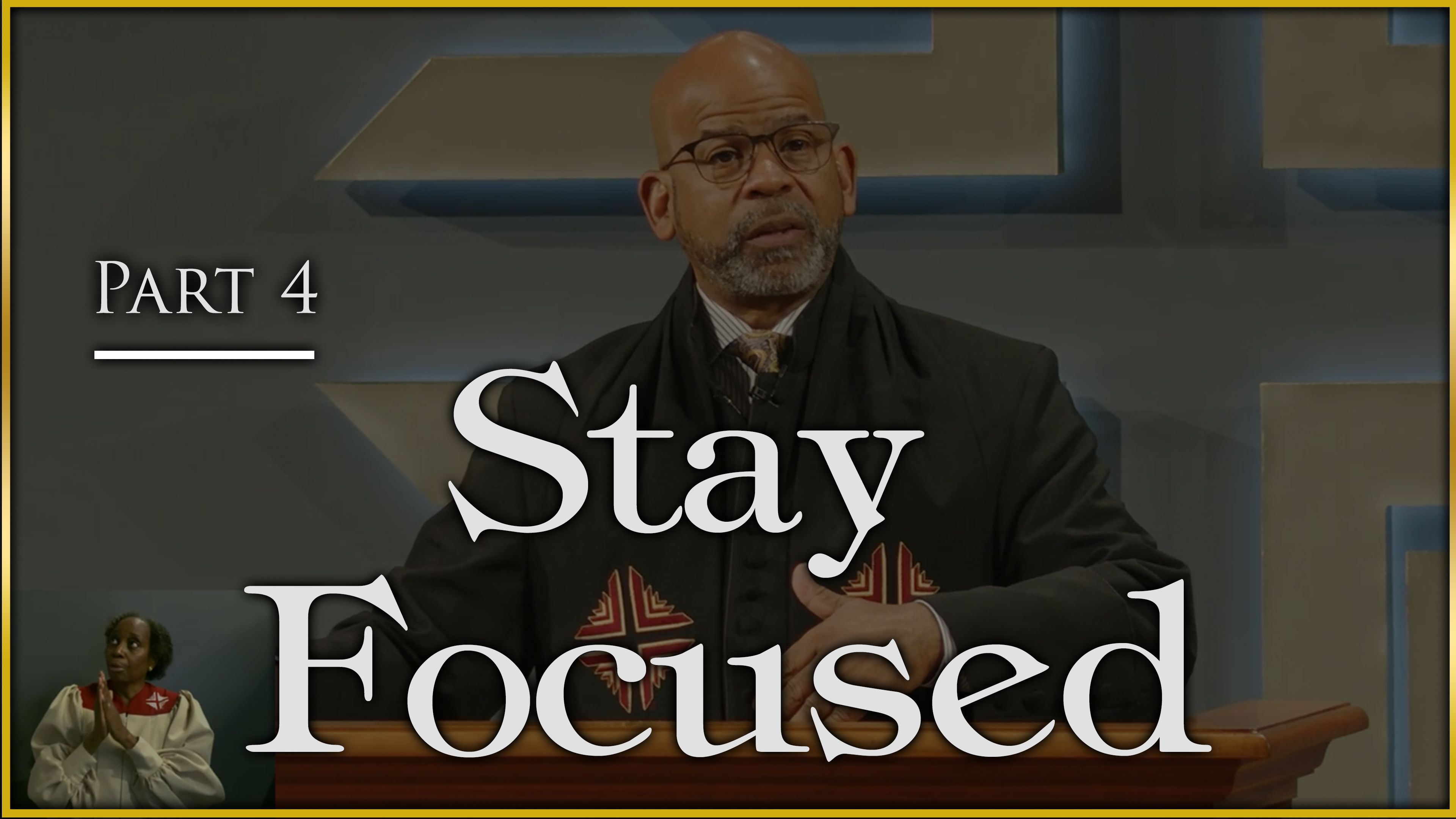 Stay Focused - Part 4