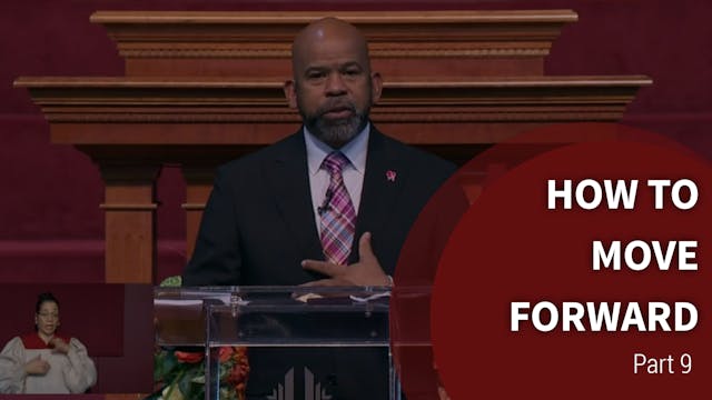 How To Move Forward - Part 9