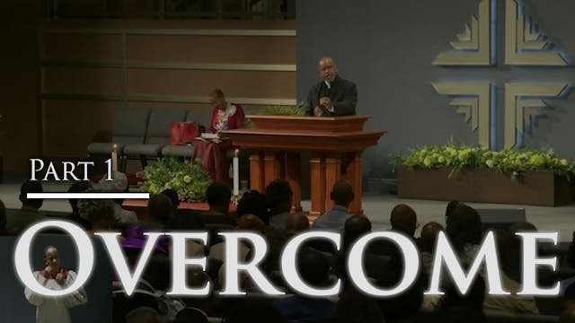 Overcome - Part 1
