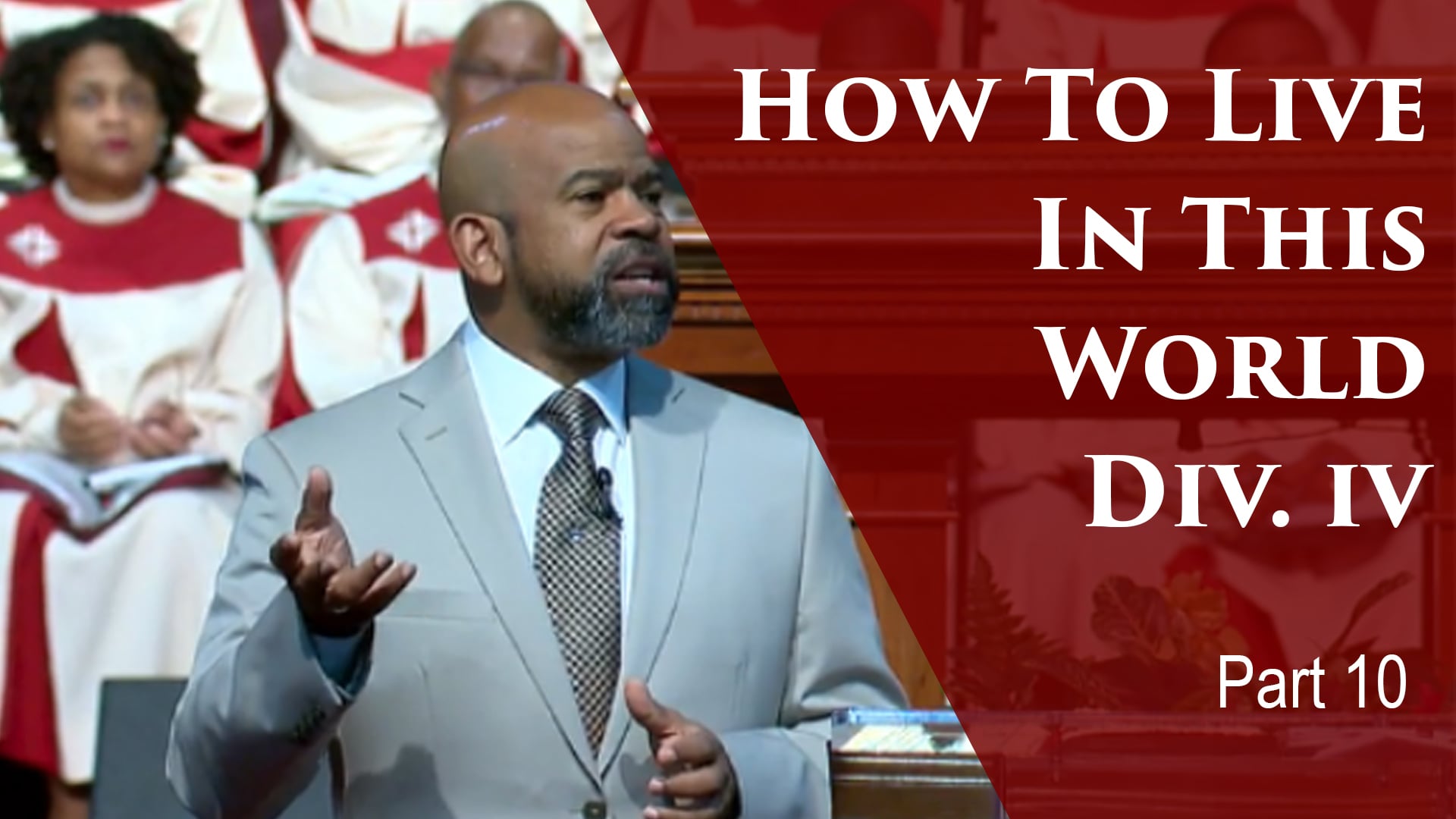 2019-07-16 How To Live In This World Div IV-Part 10