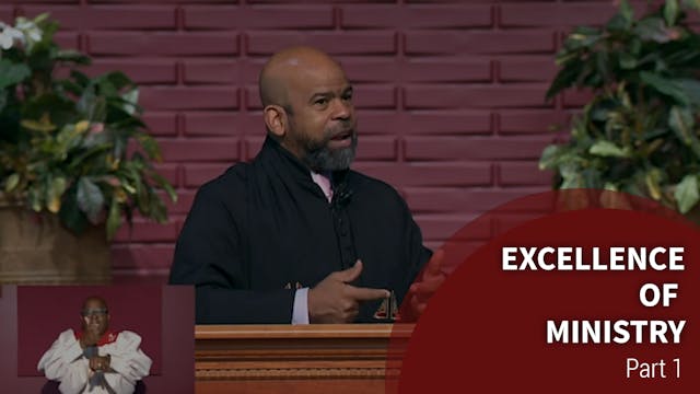Excellence Of Ministry - Part 1