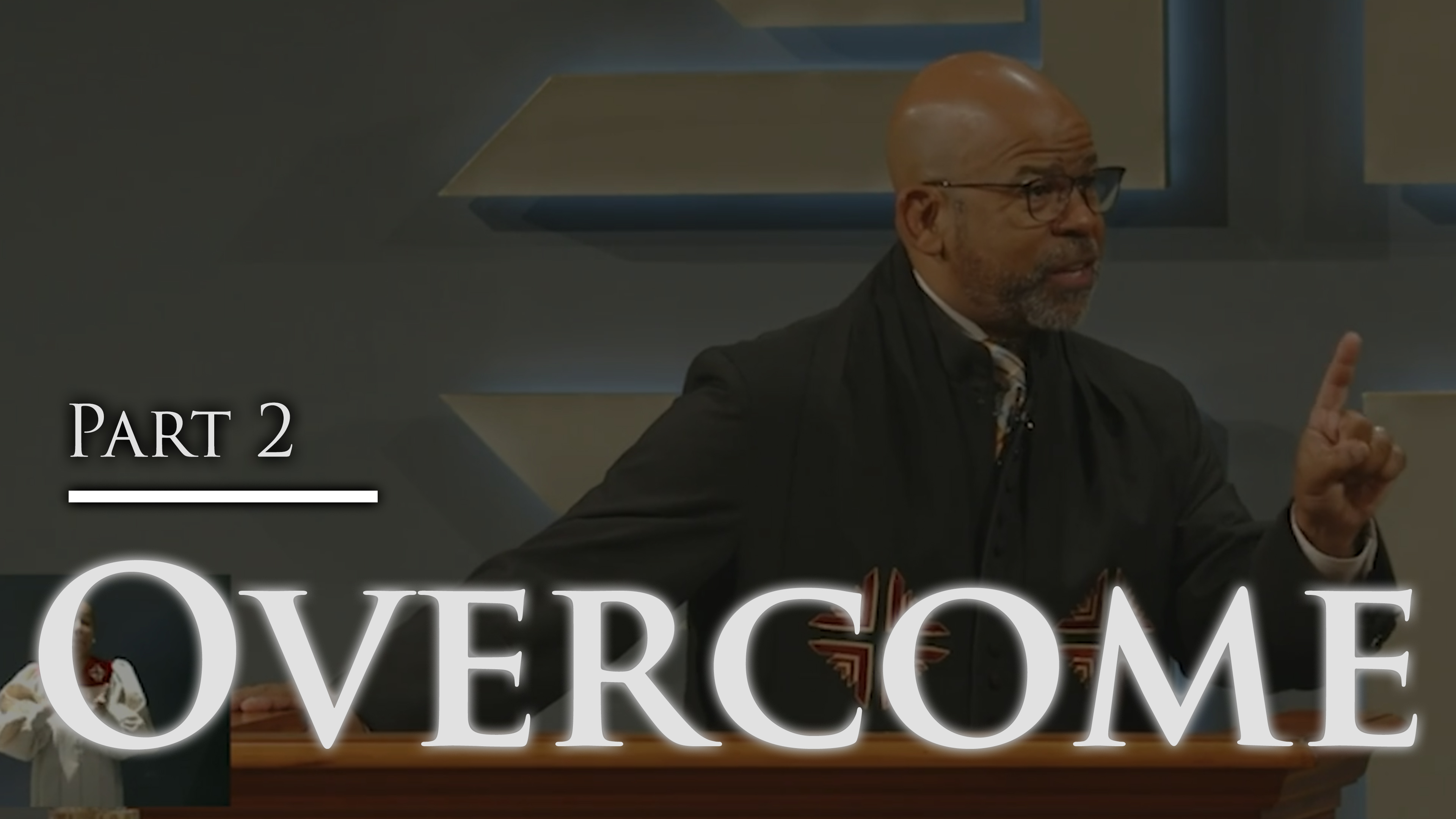 Overcome - Part 2