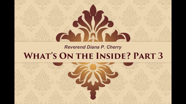 What's On The Inside - Part 3