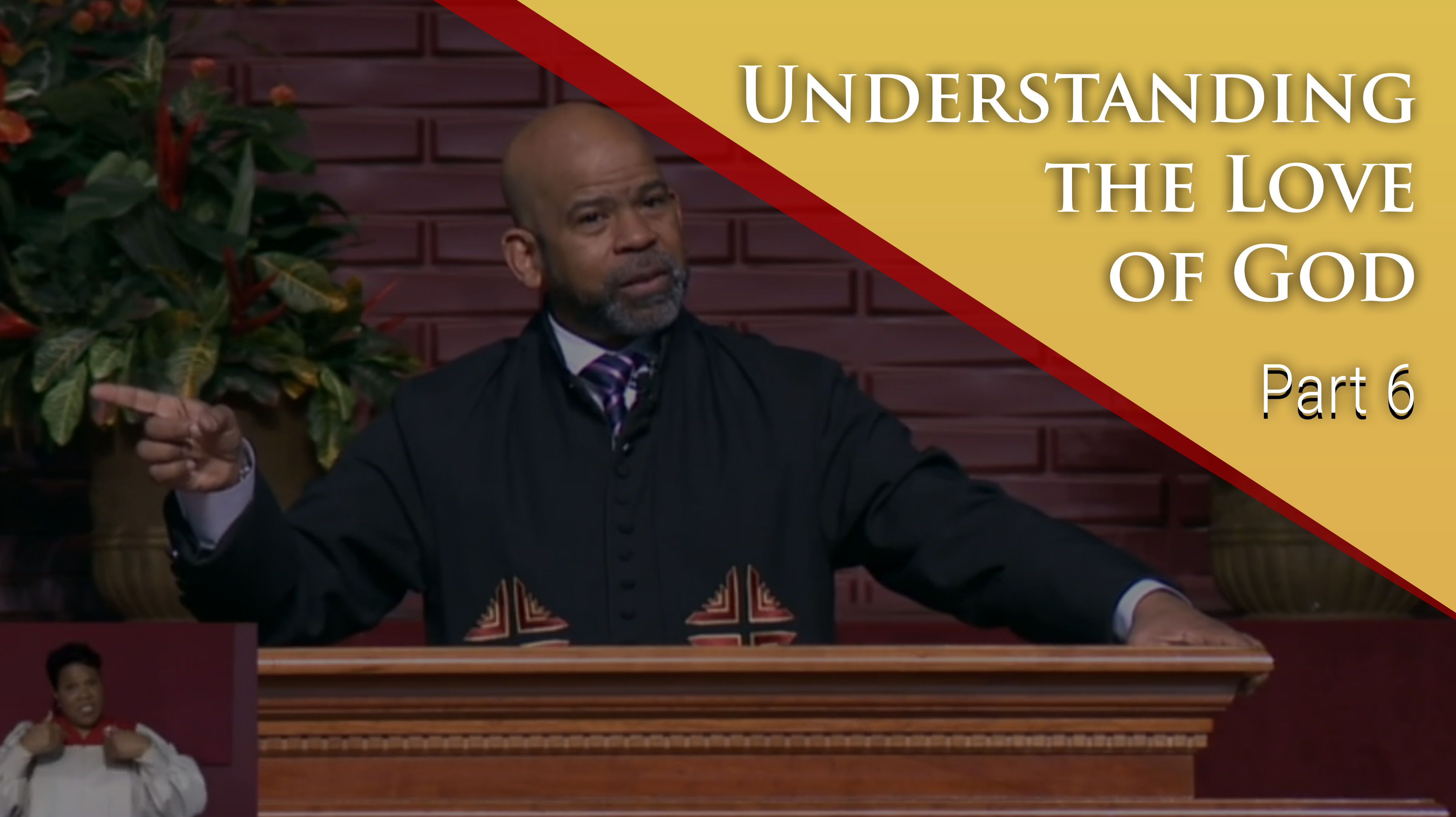 Understanding The Love Of God - Part 6