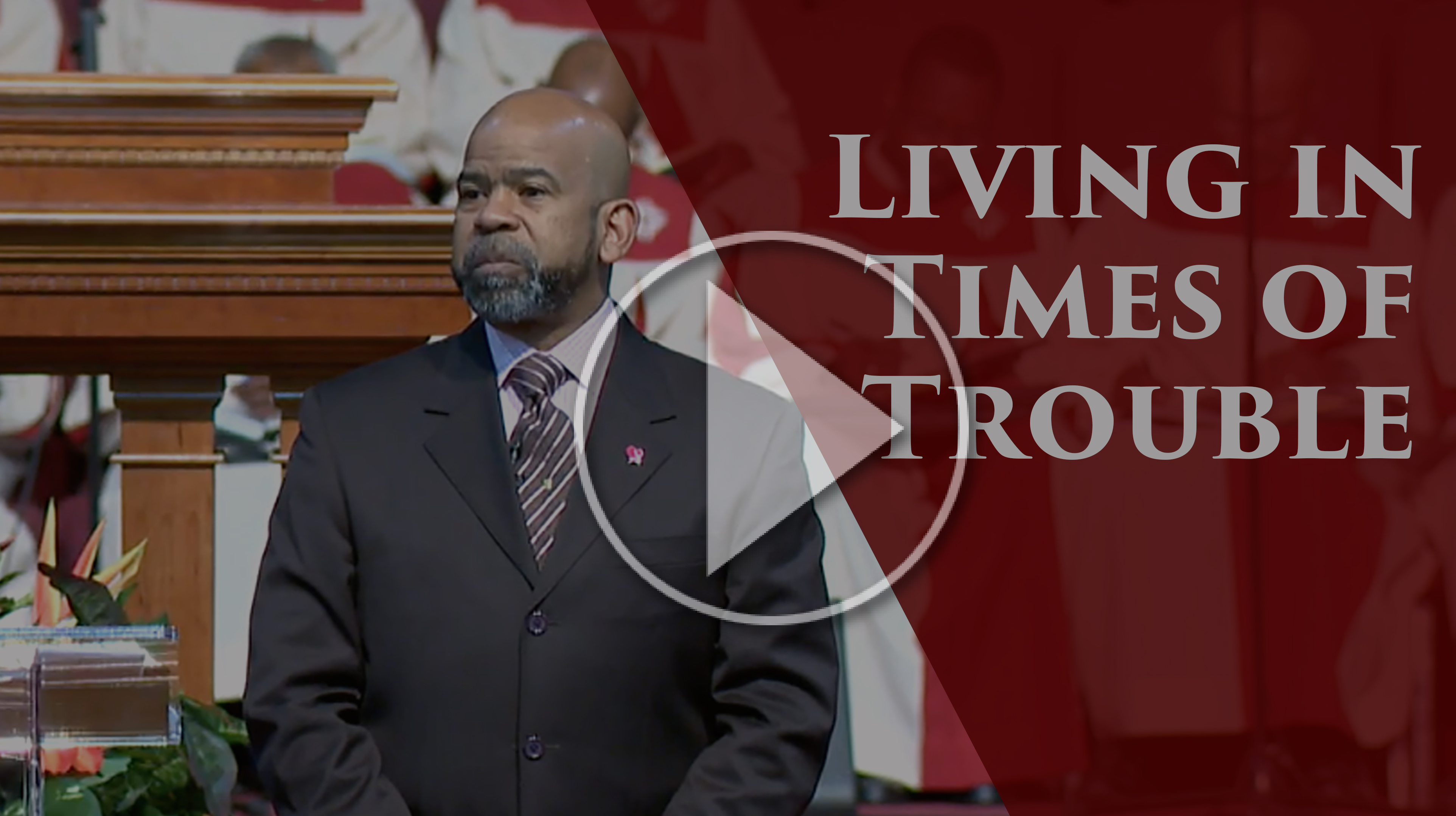 Living In Times of Trouble