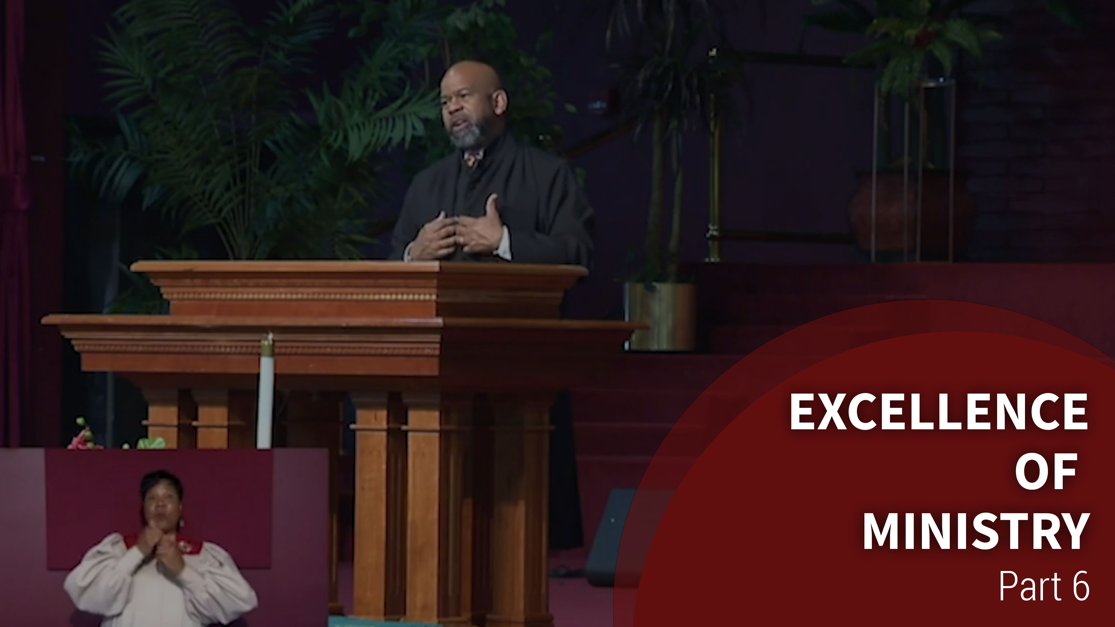 Excellence Of Ministry - Part 6
