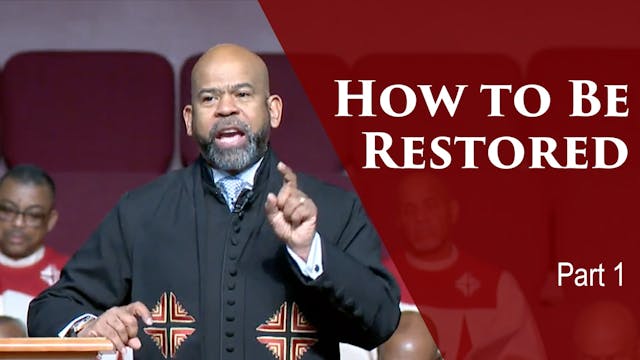 How To Be Restored-Part 1
