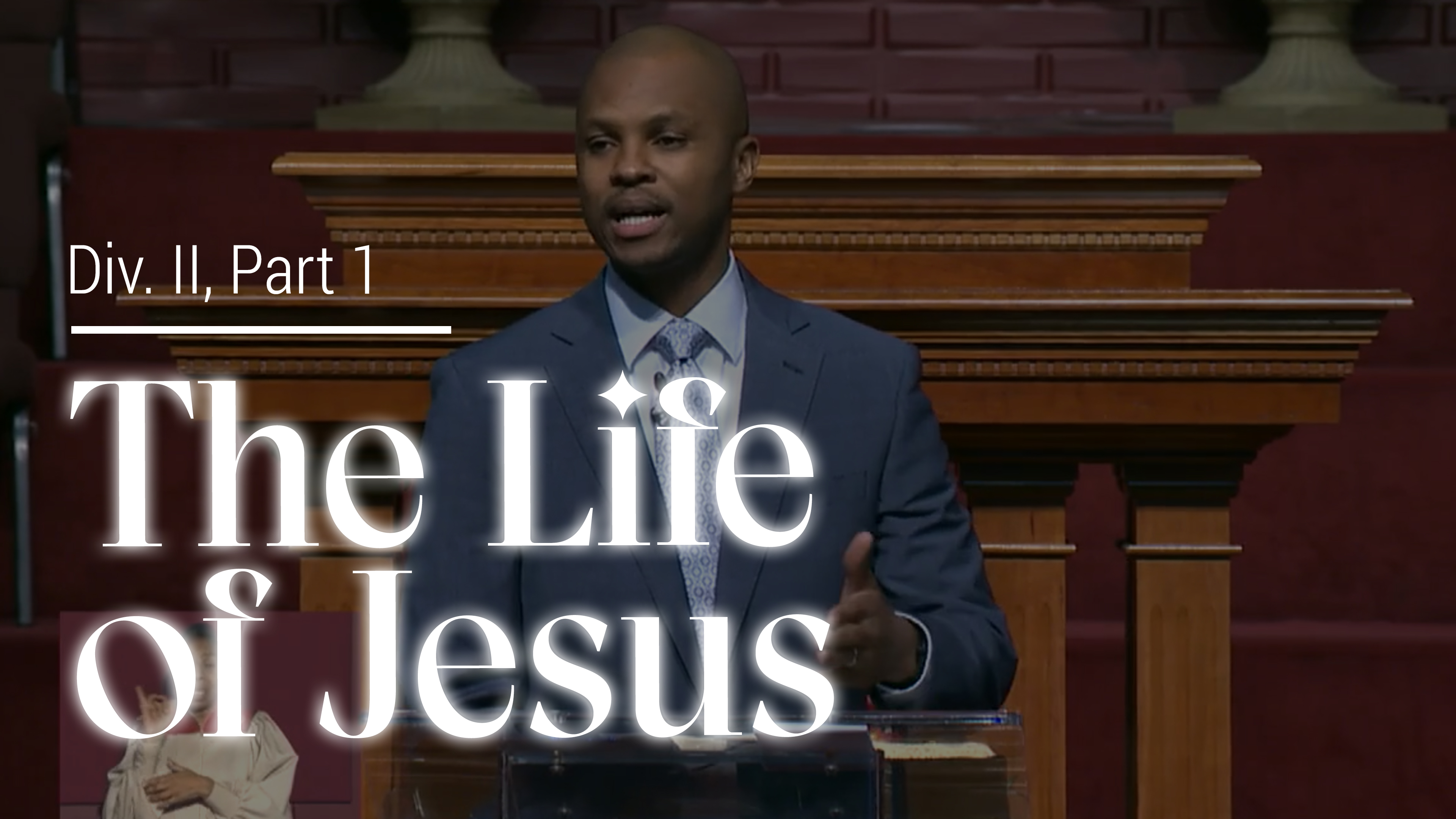 The Life Of Jesus - Div. II, Part 1