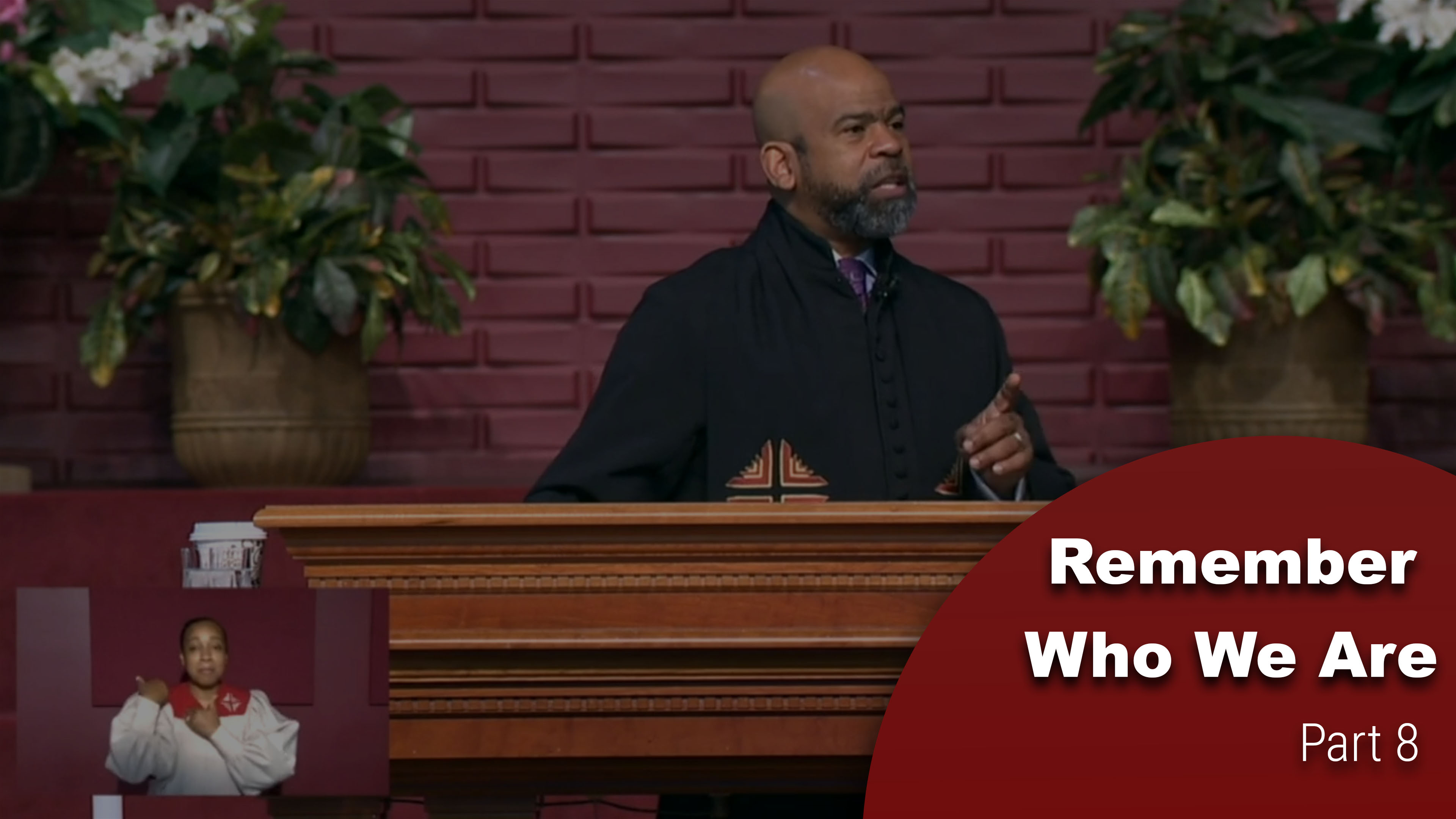  Remember Who We Are - Part 8