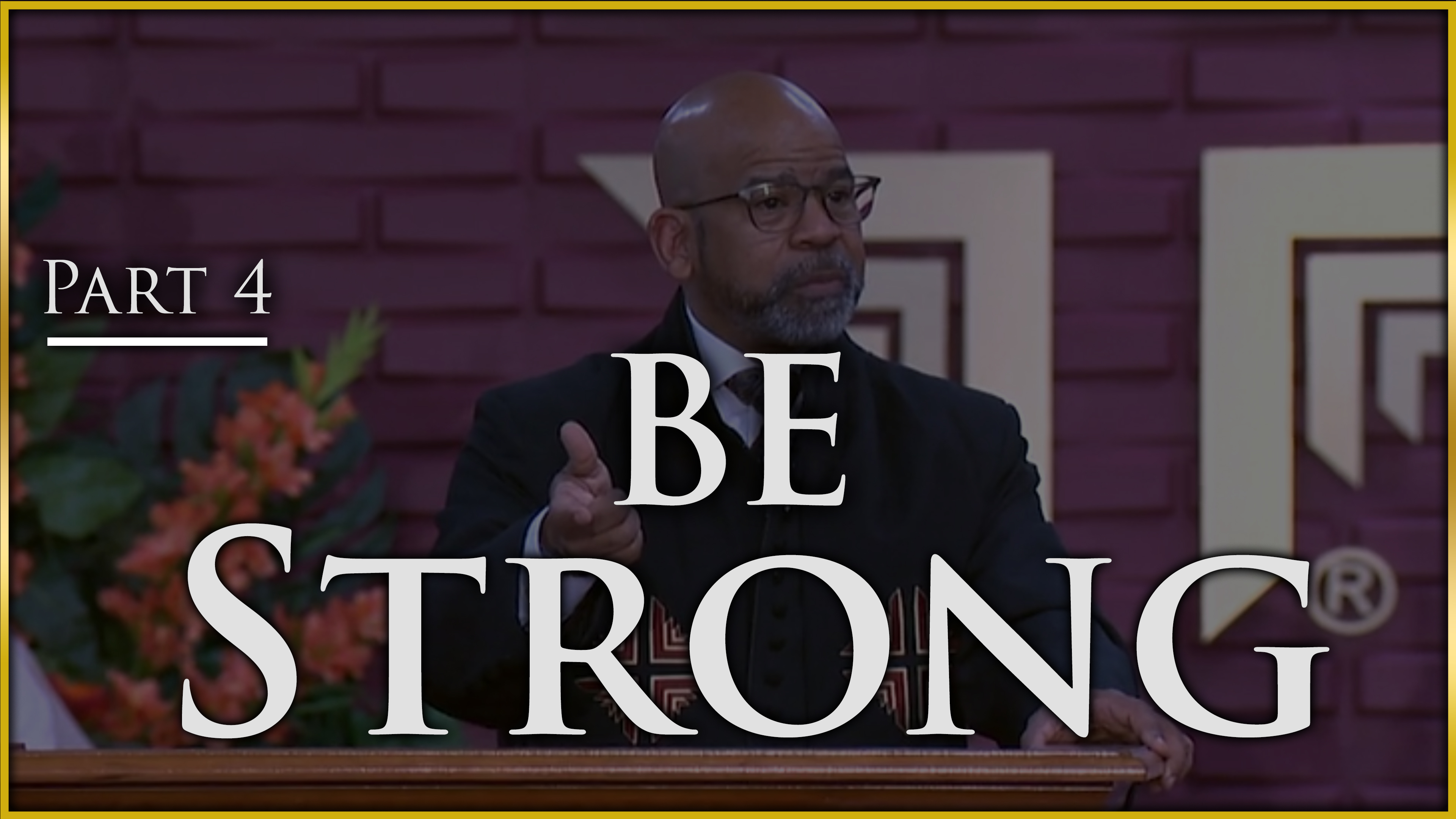Be Strong - Part 4