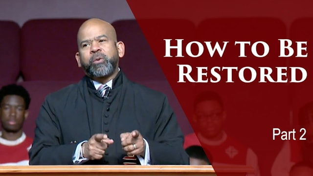 How To Be Restored-Part 2
