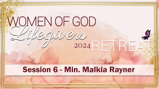 06 Session 6 - Min. Malkia Rayner