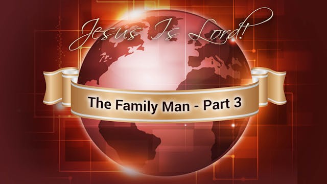 The Family Man - Part 3