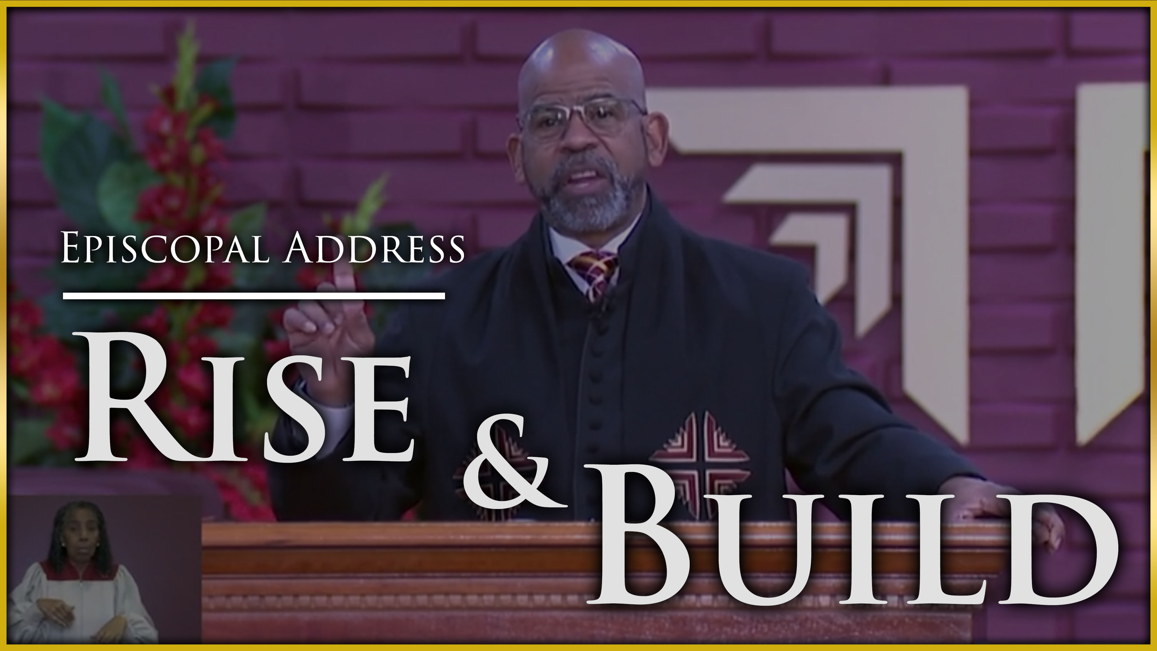 Rise and Build - Episcopal Address