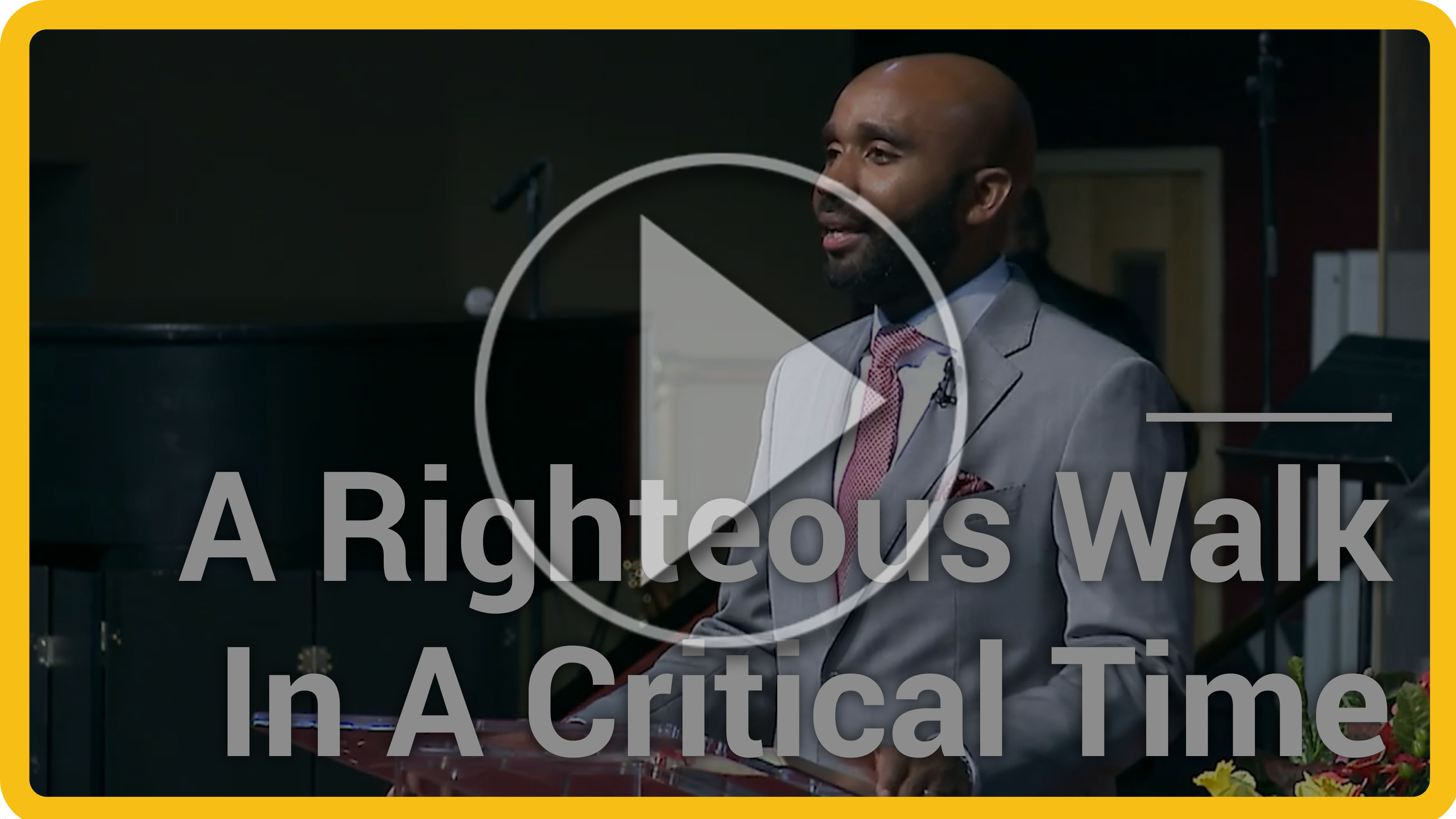 A Righteous Walk In A Critical Time