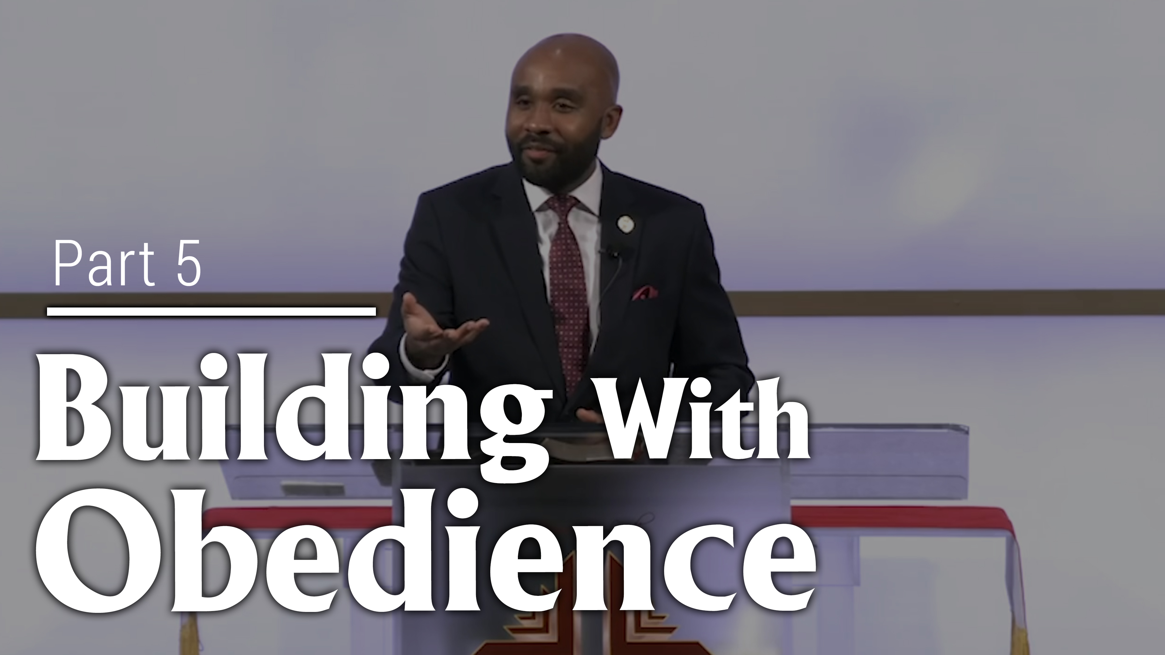 Building With Obedience - Part 5