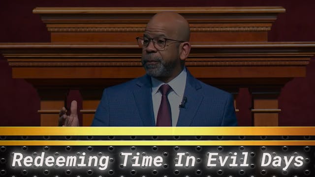Redeeming Time In Evil Days - Part 1