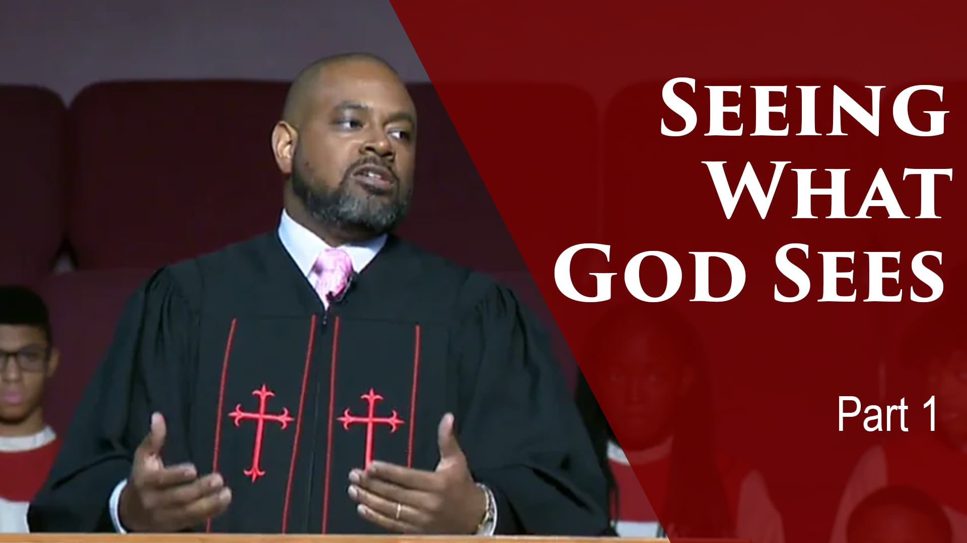 Seeing What God Sees-Part 1