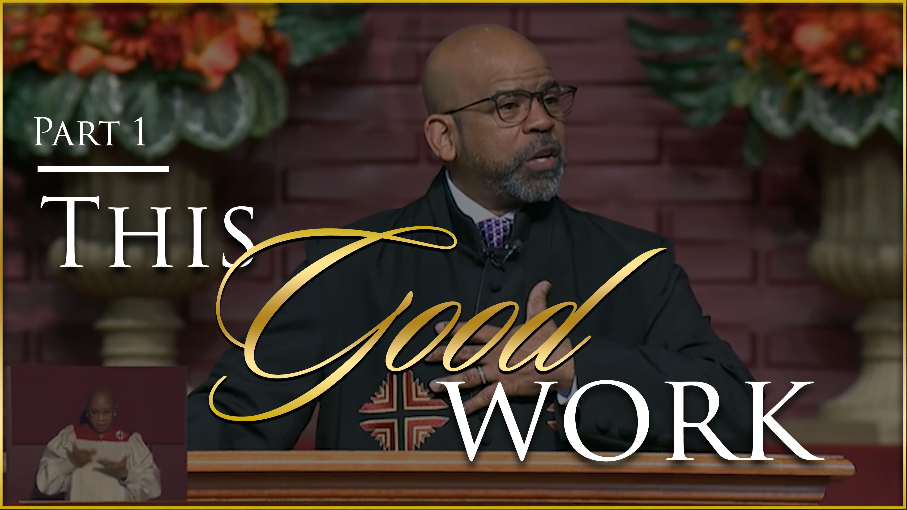 This Good Work - Part 1