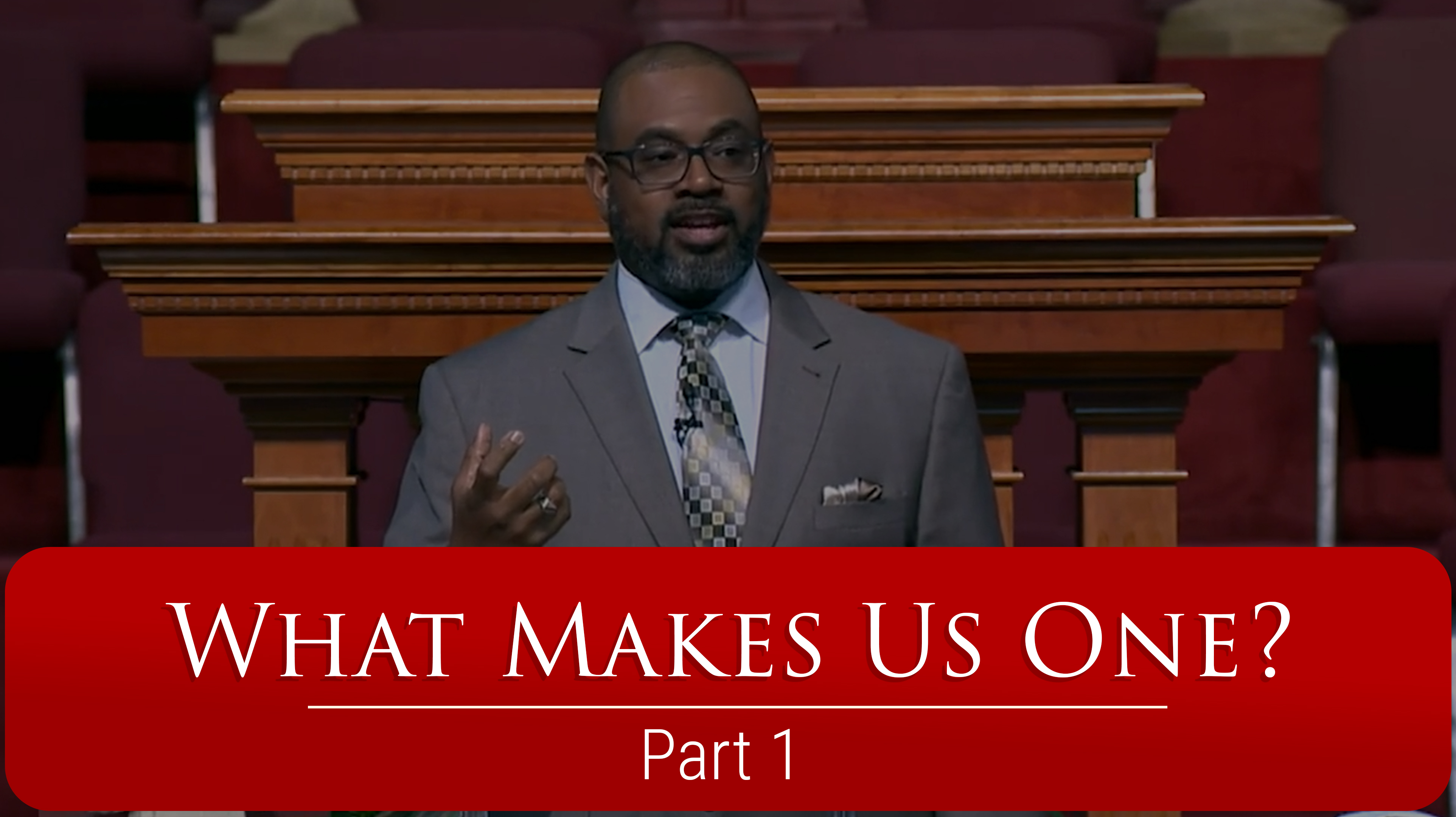 What Makes Us One - Part 1