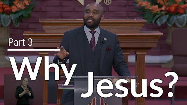 Why Jesus - Part 3