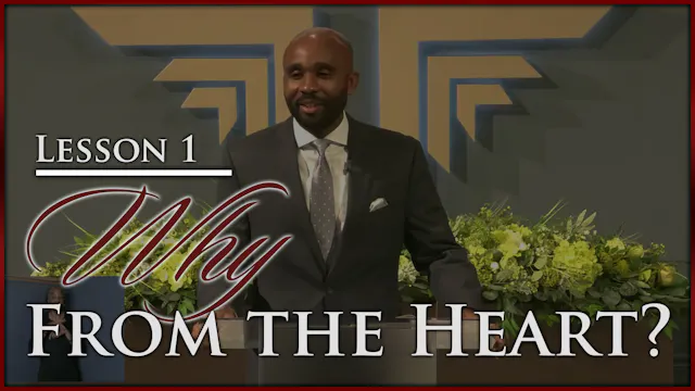 Why From The Heart - Part 1