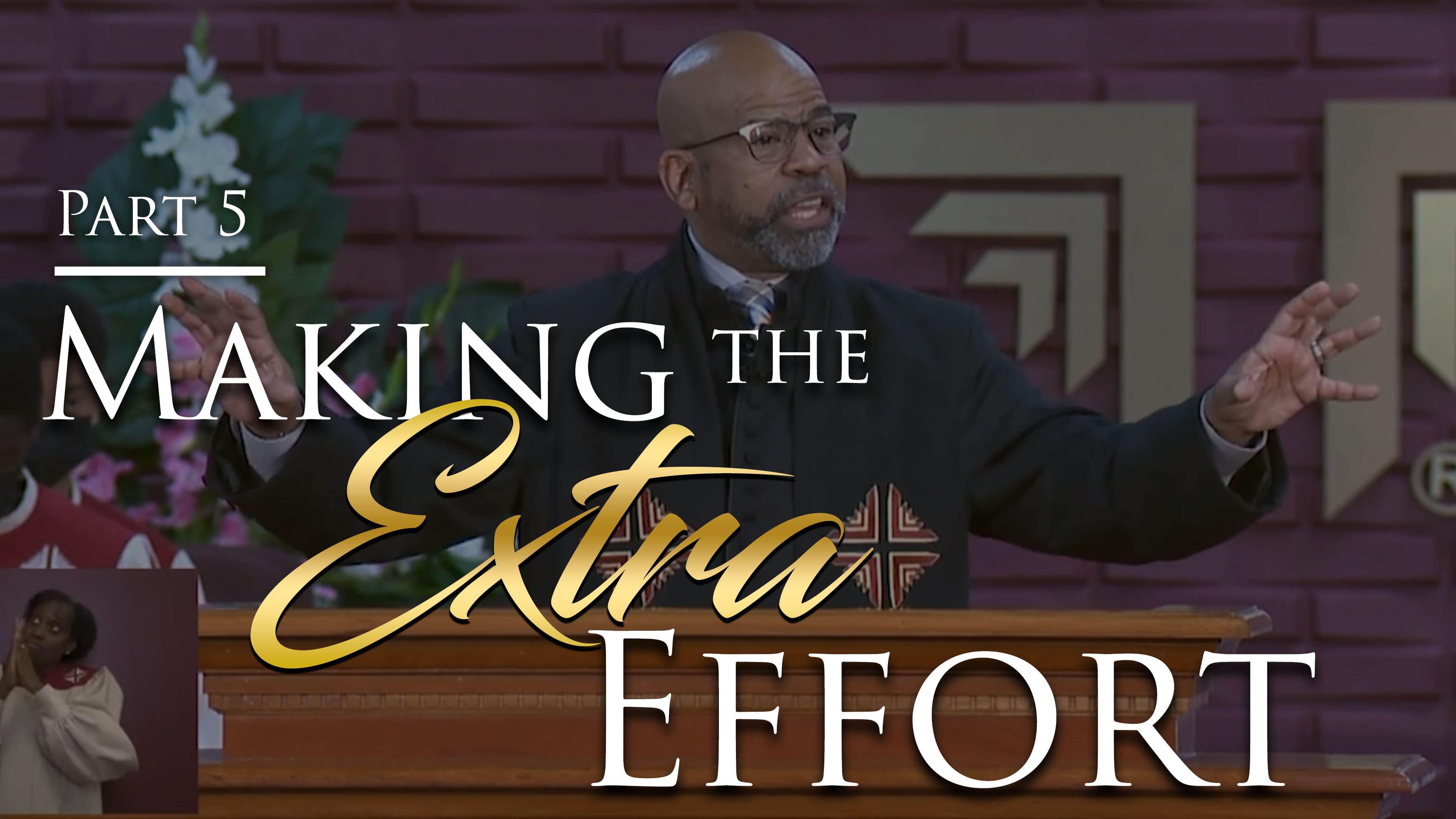 Making The Extra Effort - Part 5