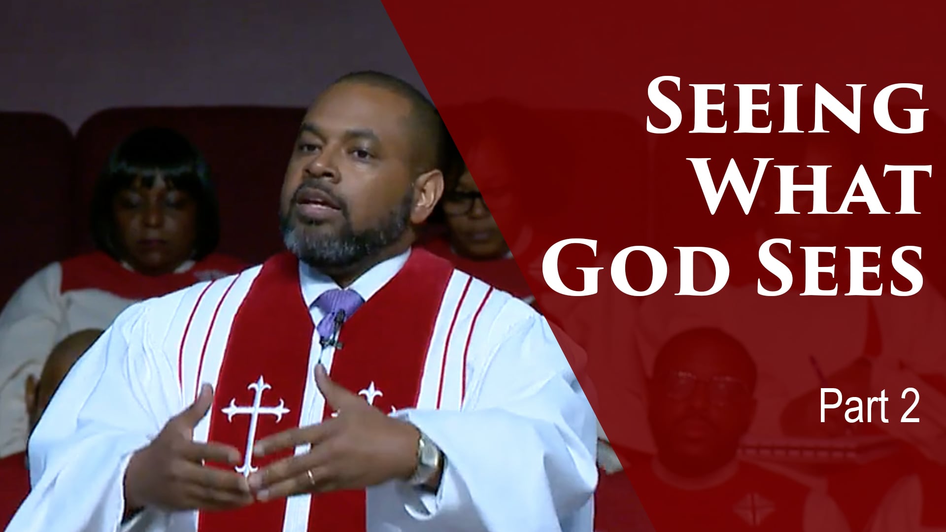 Seeing What God Sees-Part 2