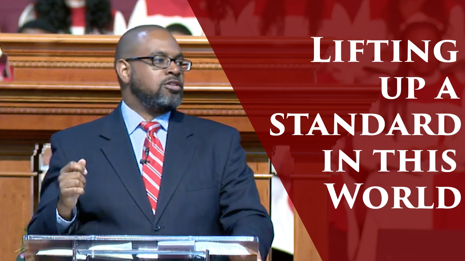 Lifting Up A Standard In This World-Part 1