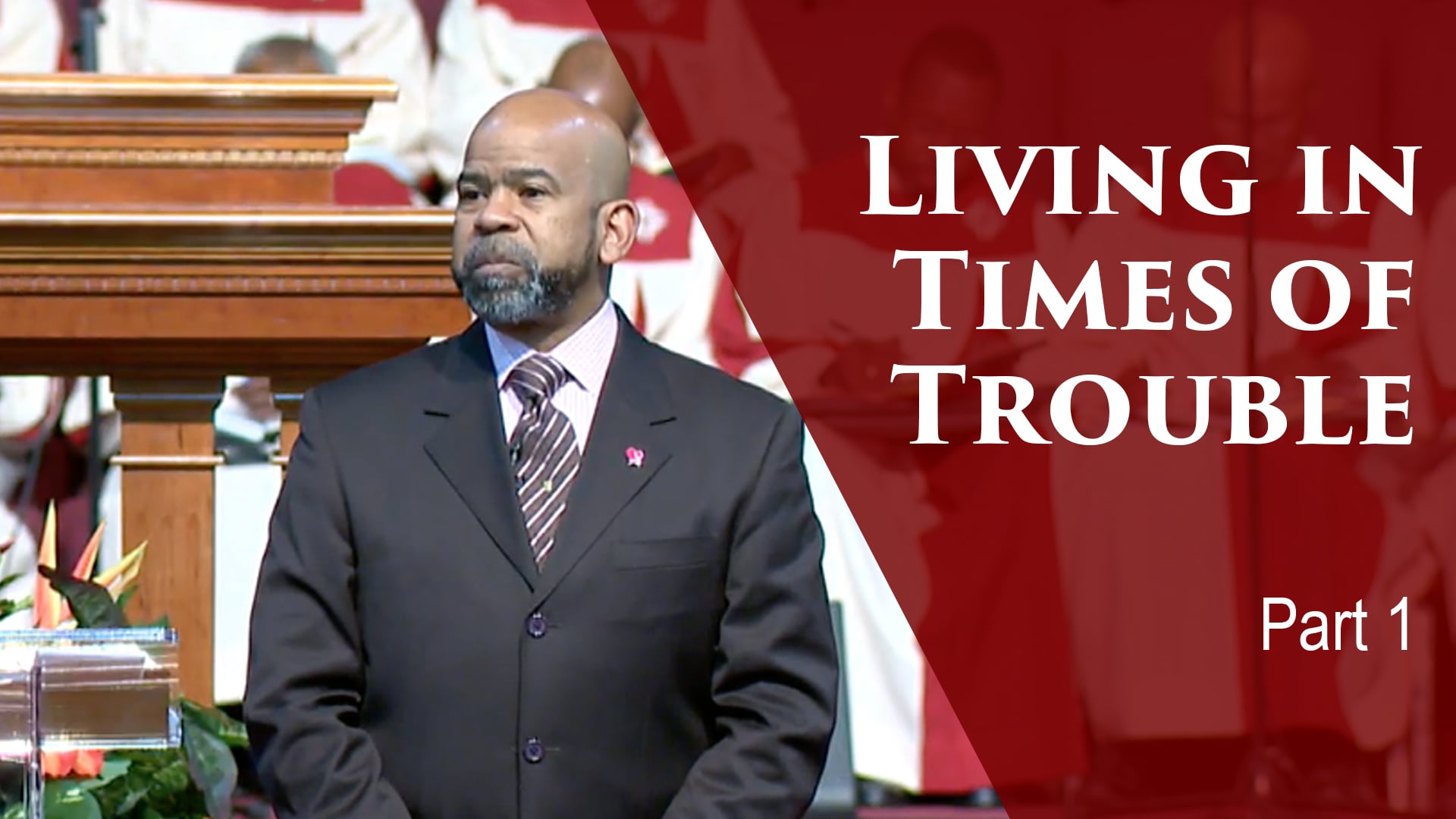 Living In Times Of Trouble-Part 1