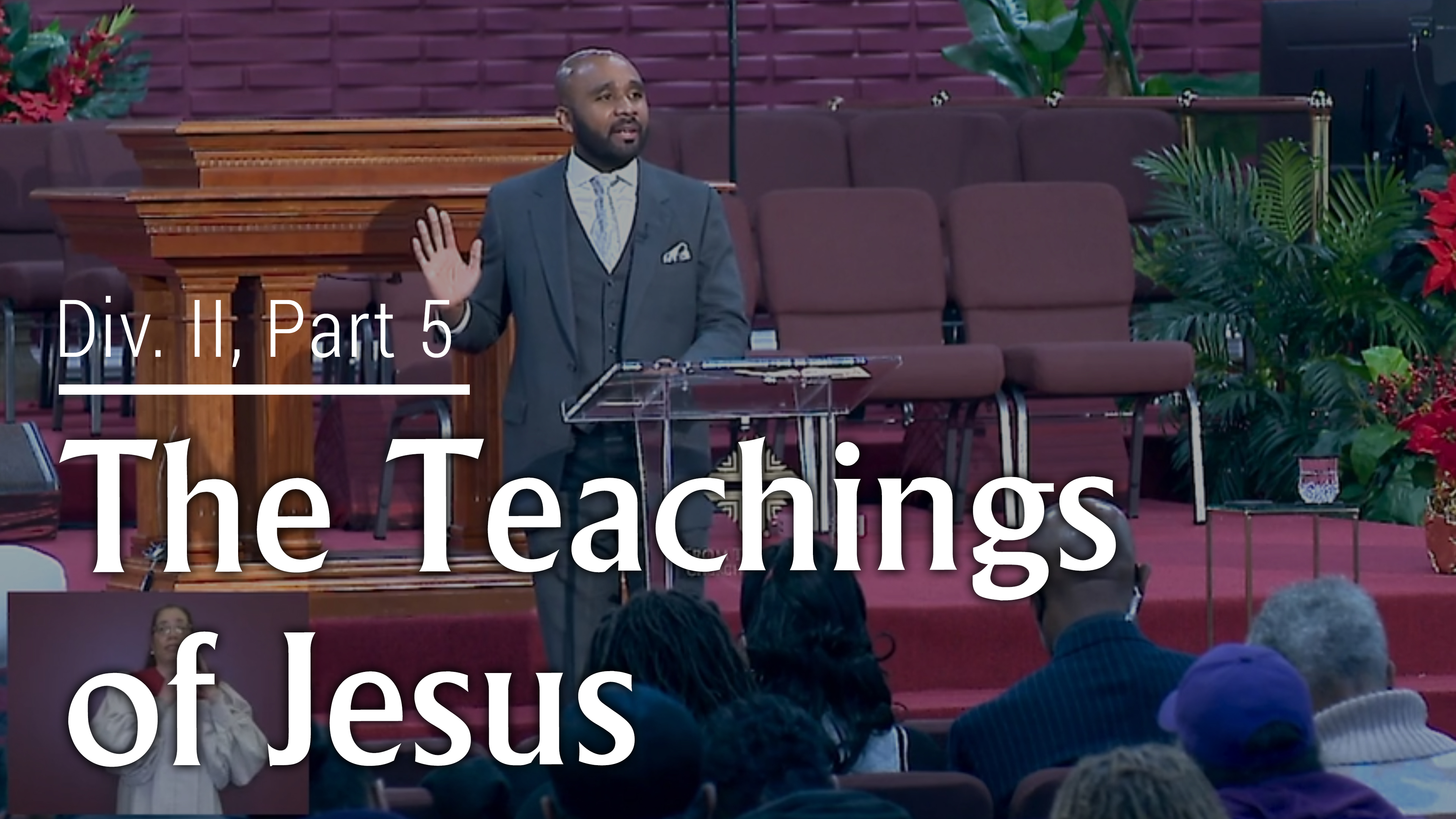 The Teachings Of Jesus - Div. II, Pt. 5
