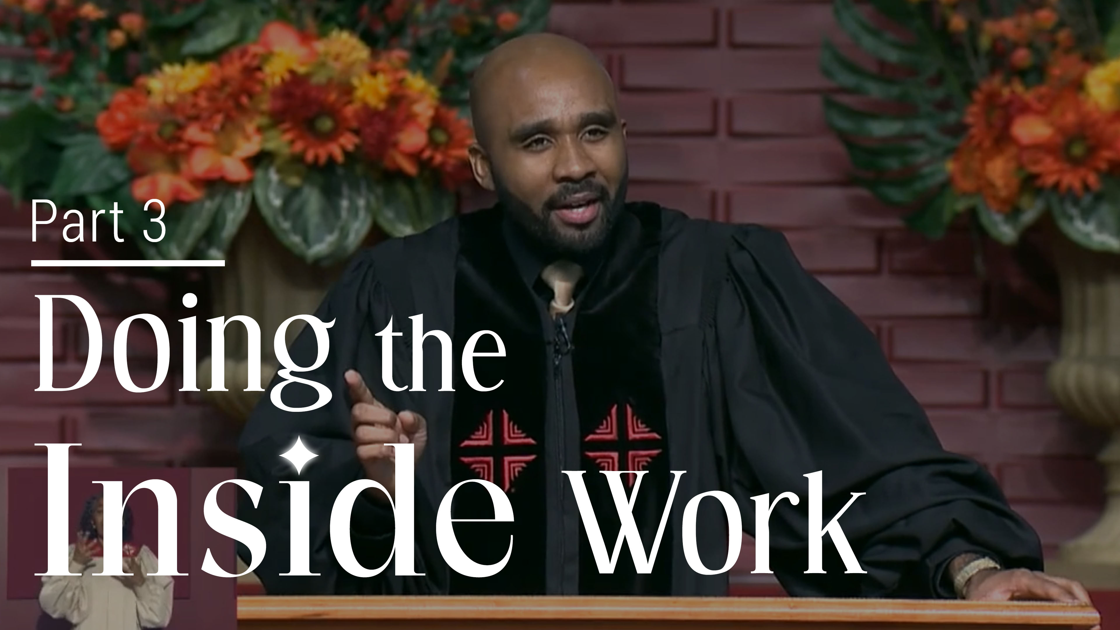 Doing The Inside Work - Part 3