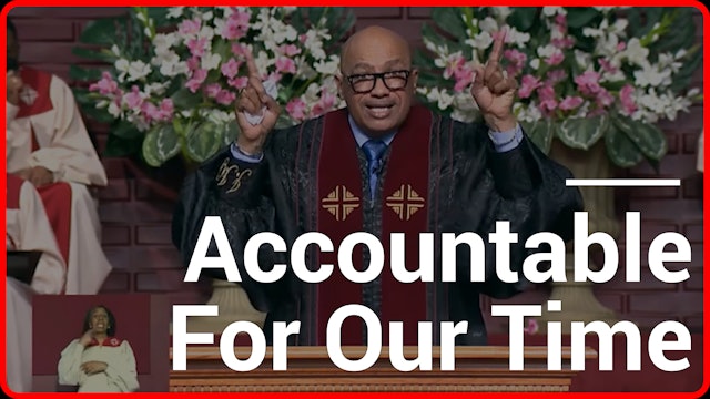Accountable For Our Time 