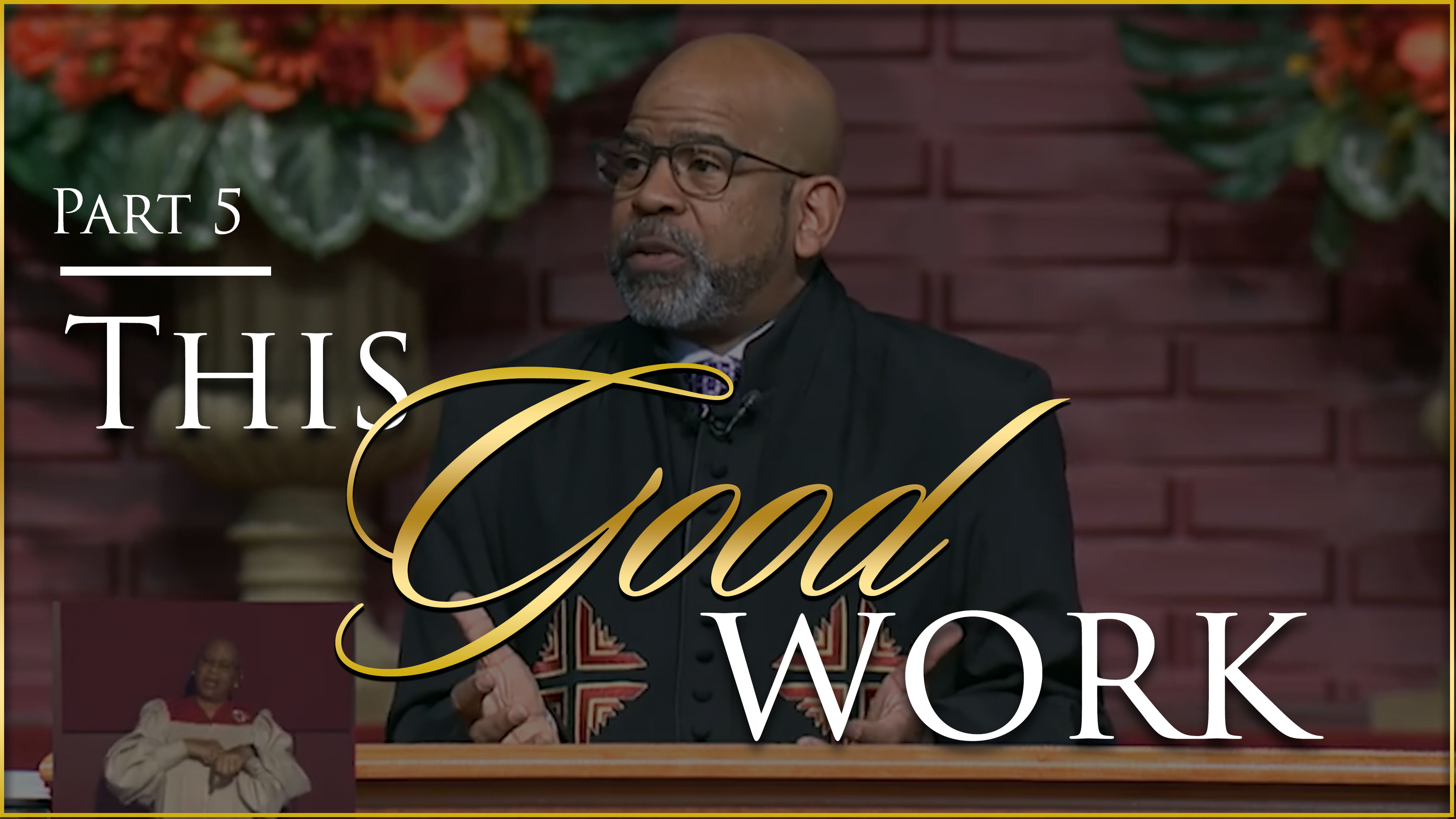 This Good Work - Part 5