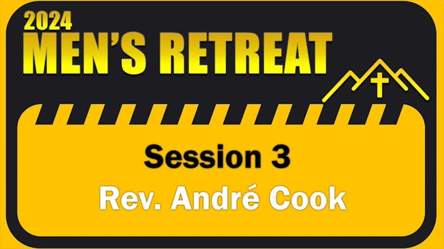 03 Session 3 Rev. Andre Cook