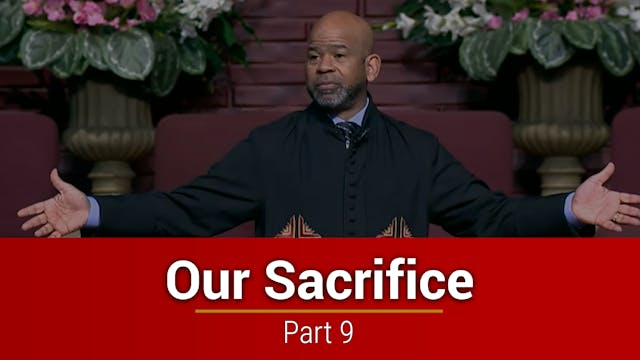 Our Sacrifice - Part 9