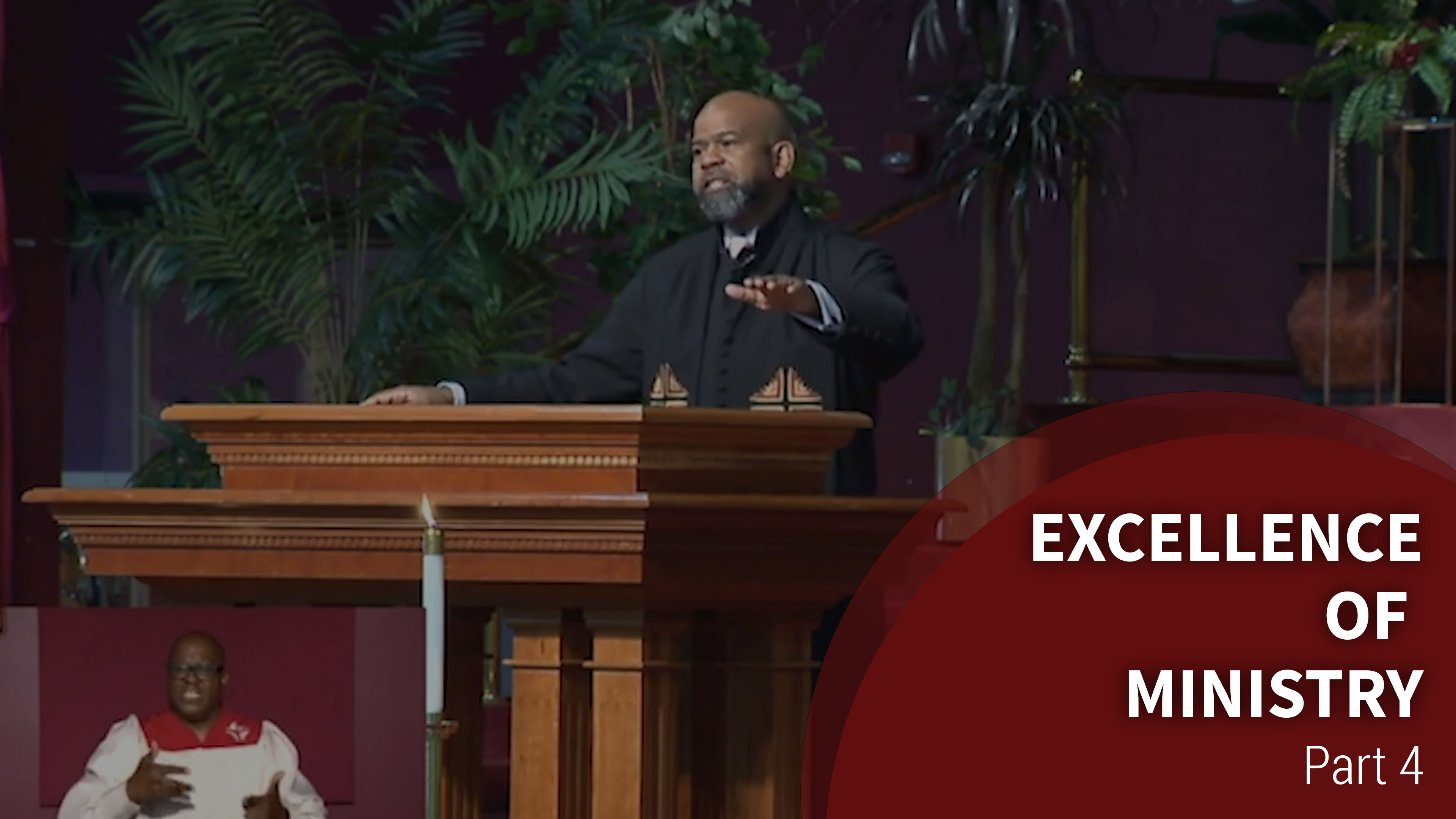 Excellence Of Ministry - Part 4