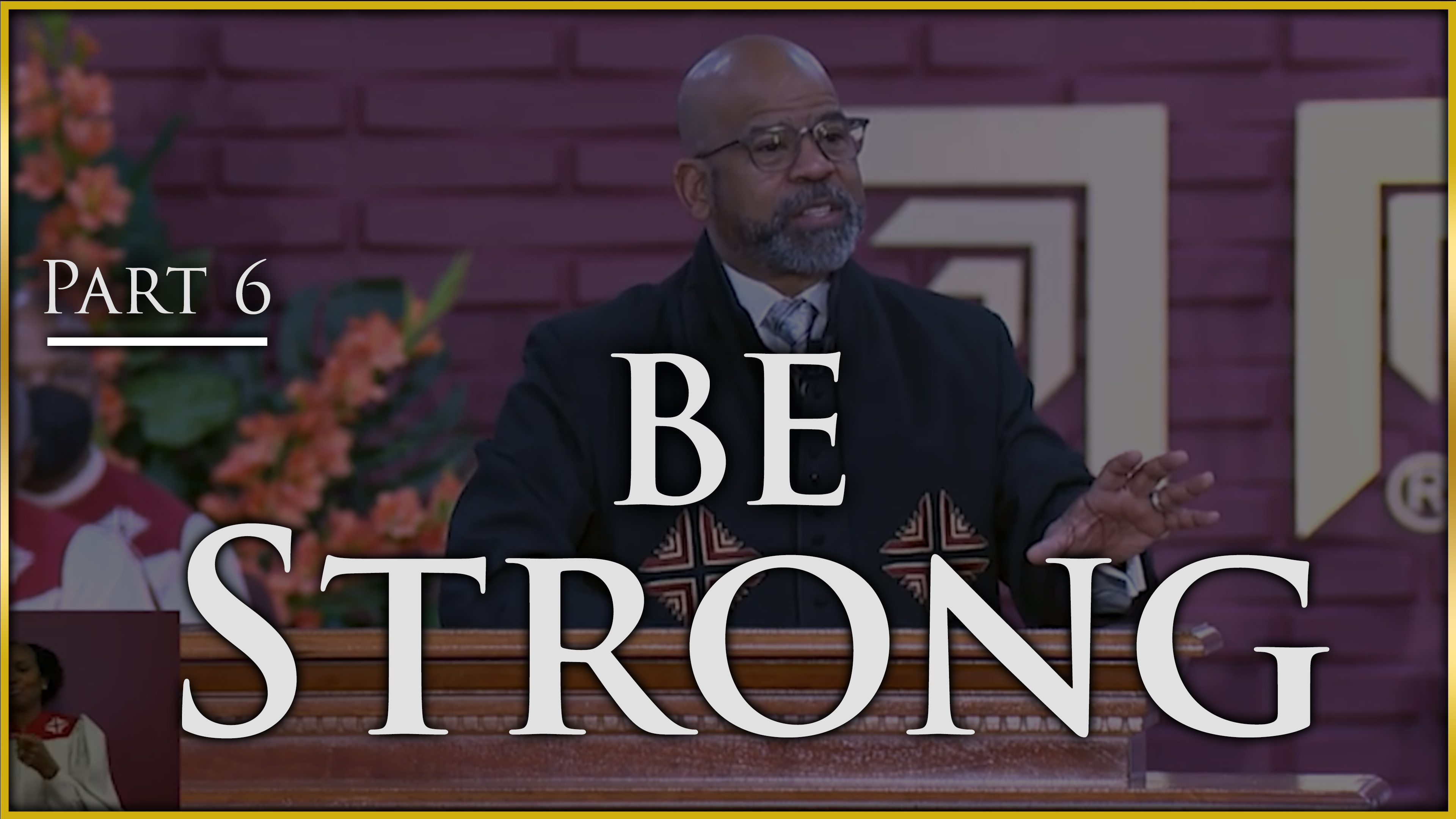 Be Strong - Part 6