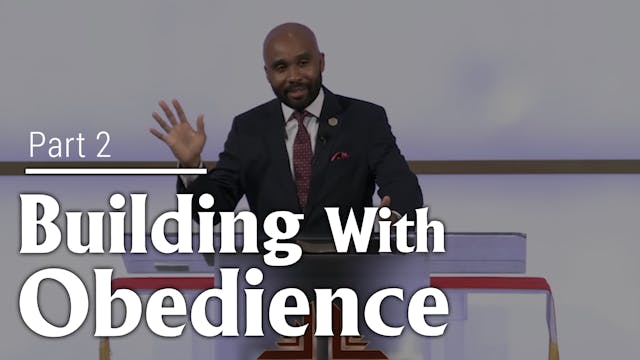 Building With Obedience - Part 2