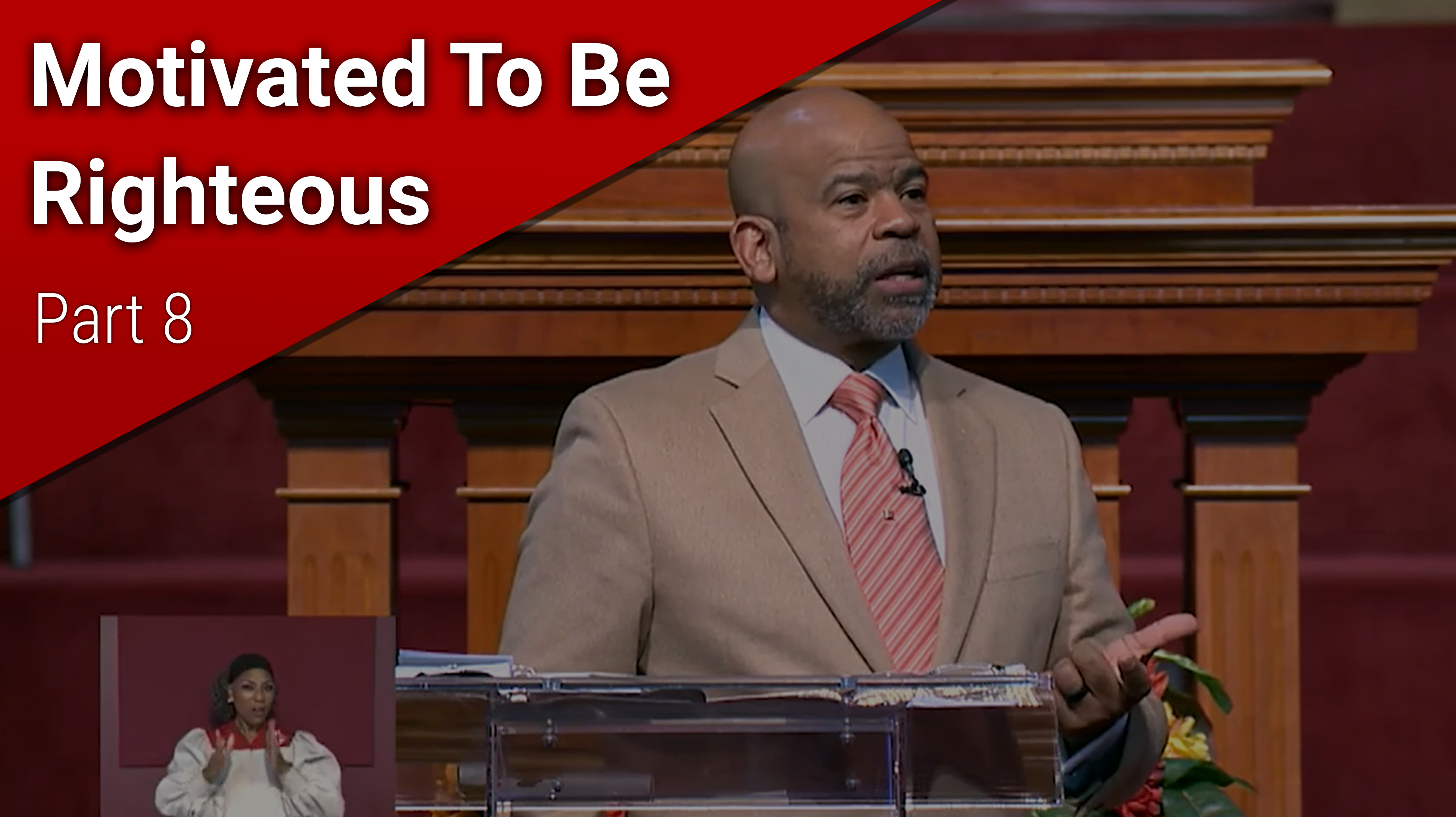 Motivated To Be Righteous - Part 8