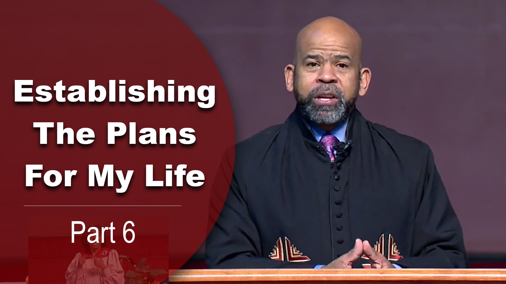 Establishing The Plans For My Life - Part 6